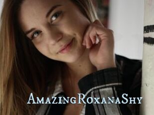 AmazingRoxanaShy