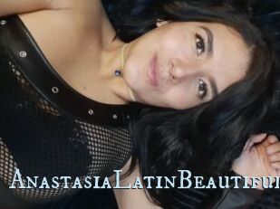 AnastasiaLatinBeautifull