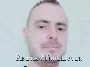 AndrewTrueLover