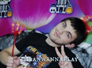 Alanwannaplay