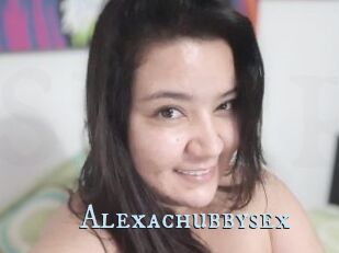 Alexachubbysex