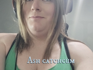 Ash_catchcum