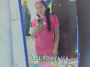 Aslydayana