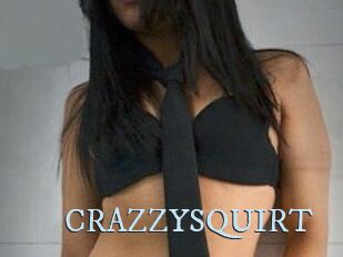 CRAZZYSQUIRT