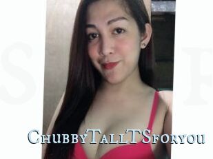 ChubbyTallTSforyou