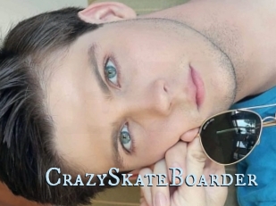 CrazySkateBoarder