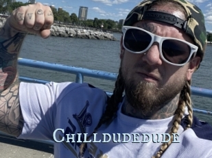 Chilldudedude