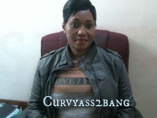 Curvyass2bang