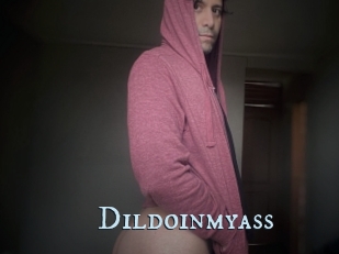 Dildoinmyass