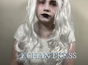 ECHANTRESS