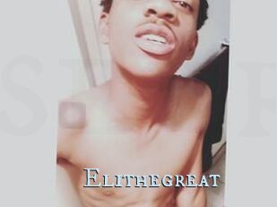 Elithegreat