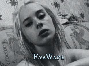 EvaWade