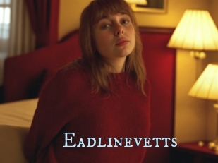 Eadlinevetts