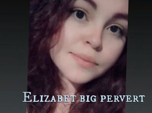 Elizabet_big_pervert