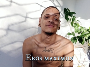 Eros_maximun