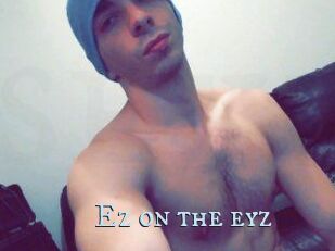 Ez_on_the_eyz