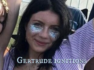 Gertrude_ignitions