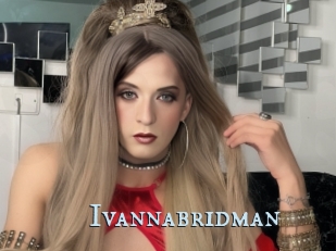 Ivannabridman