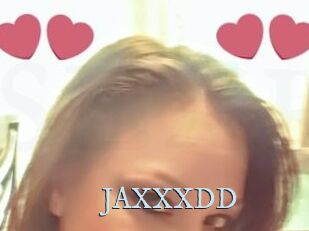 JAXXXDD