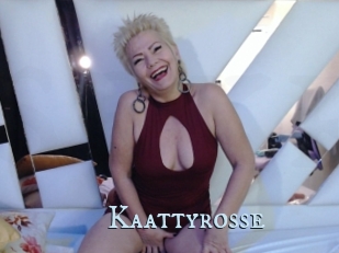 Kaattyrosse