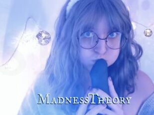 MadnessTheory