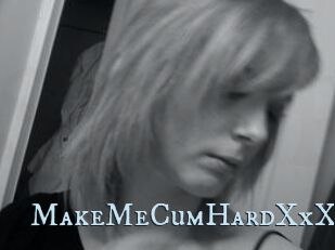 MakeMeCumHardXxX