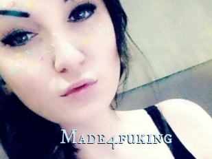 Made4fuking