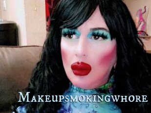 Makeupsmokingwhore