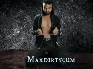 Maxdirtycum