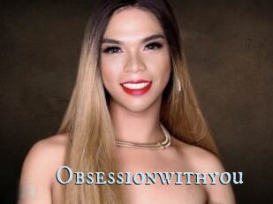 Obsessionwithyou