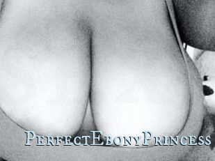 PerfectEbonyPrincess