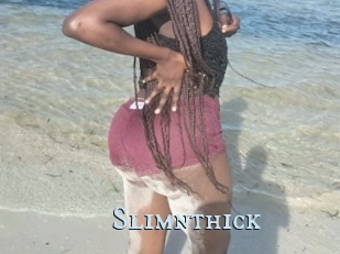 Slimnthick