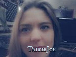 TrixieJoe