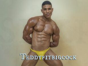 Teddyfitbigcock