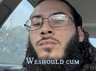 Weshould_cum